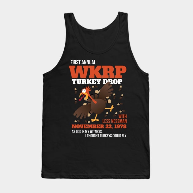 WKRP Thanksgiving Turkey Drop Thanksgiving Turkey Dinner Gift T-Shirt Tank Top by artbyabbygale